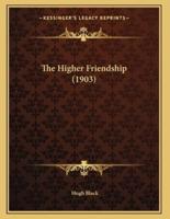 The Higher Friendship (1903)