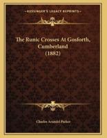 The Runic Crosses At Gosforth, Cumberland (1882)