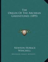 The Origin Of The Archean Greenstones (1895)
