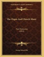 The Organ And Church Music