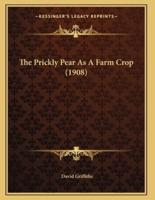 The Prickly Pear As A Farm Crop (1908)