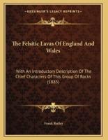 The Felsitic Lavas Of England And Wales