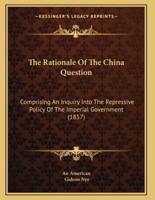 The Rationale Of The China Question
