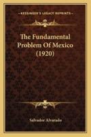The Fundamental Problem Of Mexico (1920)