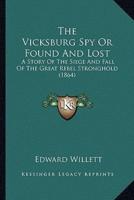 The Vicksburg Spy Or Found And Lost