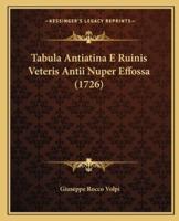 Tabula Antiatina E Ruinis Veteris Antii Nuper Effossa (1726)
