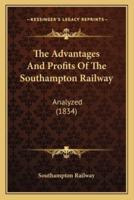 The Advantages And Profits Of The Southampton Railway