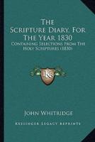 The Scripture Diary, For The Year 1830