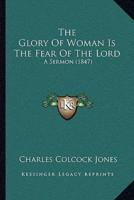 The Glory Of Woman Is The Fear Of The Lord