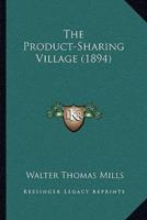 The Product-Sharing Village (1894)