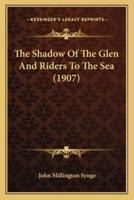 The Shadow Of The Glen And Riders To The Sea (1907)