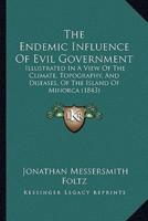 The Endemic Influence Of Evil Government