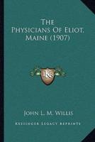 The Physicians Of Eliot, Maine (1907)