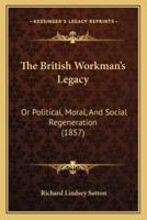 The British Workman's Legacy