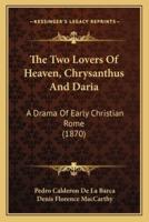 The Two Lovers Of Heaven, Chrysanthus And Daria