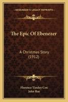 The Epic Of Ebenezer