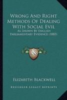 Wrong And Right Methods Of Dealing With Social Evil
