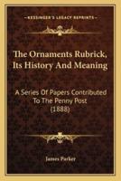 The Ornaments Rubrick, Its History And Meaning