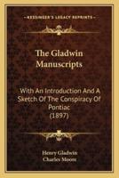 The Gladwin Manuscripts