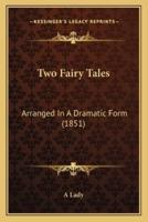 Two Fairy Tales