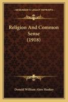 Religion And Common Sense (1918)