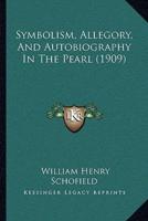 Symbolism, Allegory, And Autobiography In The Pearl (1909)