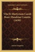 Vita Et Martyrium Caroli Boni. Flandriae Comitis (1630)