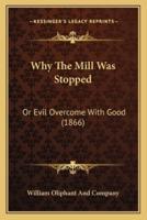 Why The Mill Was Stopped