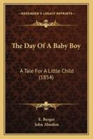 The Day Of A Baby Boy