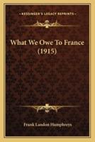 What We Owe To France (1915)