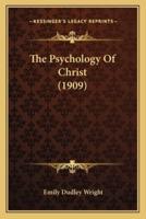 The Psychology Of Christ (1909)