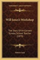 Will Jones's Workshop