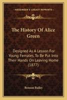 The History Of Alice Green