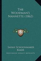 The Woodman's Nannette (1862)