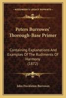 Peters Burrowes' Thorough-Base Primer