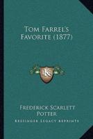 Tom Farrel's Favorite (1877)
