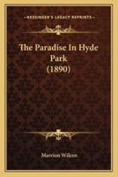 The Paradise In Hyde Park (1890)