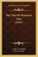 The Tale Of Henrietta Hen (1921)