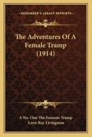 The Adventures Of A Female Tramp (1914)