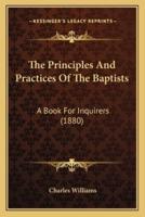 The Principles And Practices Of The Baptists