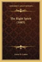 The Right Spirit (1885)
