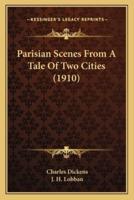 Parisian Scenes From A Tale Of Two Cities (1910)