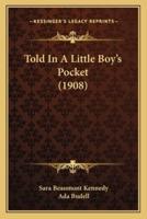 Told In A Little Boy's Pocket (1908)