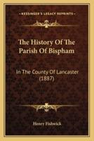 The History Of The Parish Of Bispham