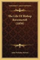 The Life Of Bishop Ravenscroft (1858)