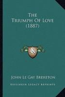 The Triumph Of Love (1887)