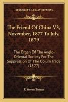 The Friend Of China V3, November, 1877 To July, 1879