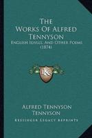 The Works Of Alfred Tennyson