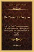 The Pioneer Of Progress