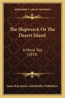 The Shipwreck Or The Desert Island